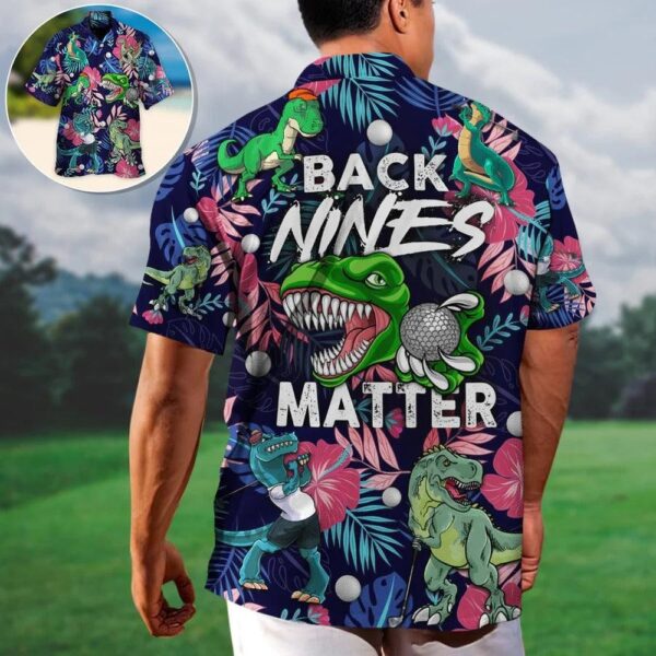 Golf Hawaiian Shirts Funny Dinosaur Playing Golf Aloha Shirts Back Nines Matter Tropical Floral Hawaiian Shirt Perfect Gift For Men Golfers Golf Lovers
